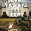 Sweet Pine Saints and Sinners