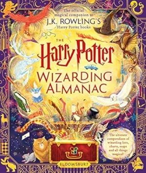 The Harry Potter Wizarding Almanac: The official magical companion to J.K. Rowling’s Harry Potter books