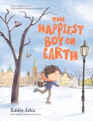 The Happiest Boy on Earth: The incredible story of The Happiest Man on Earth