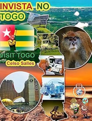 INVISTA NO TOGO - Visit Togo - Celso Salles: Coleção Invista em África