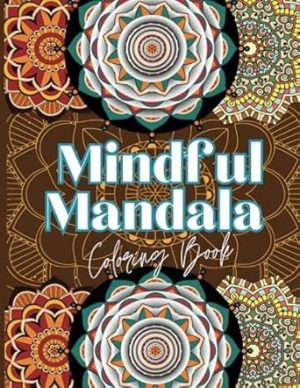 Mindful Mandala Coloring Book
