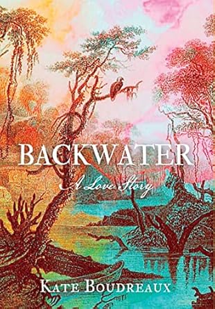 Backwater: A Love Story