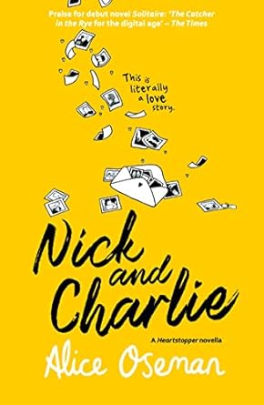 Nick and Charlie - A Heartstopper Novella: TikTok made me buy it! Featuring the characters from the hit Netflix series HEARTSTOPPER