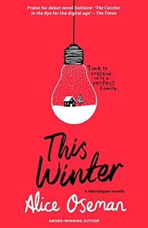 This Winter - A Heartstopper Novella: TikTok made me buy it! Featuring the characters from the hit Netflix series HEARTSTOPPER