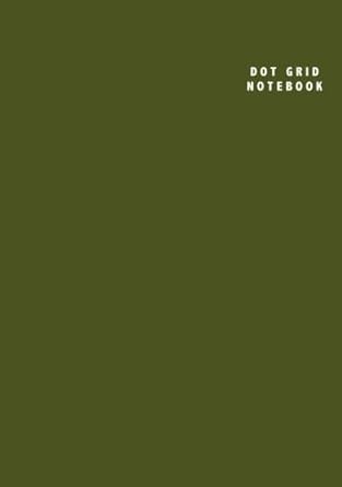 Dot Grid Notebook: B5 (6.93 x 9.85 inches)- 106 Dotted Pages || Army Green Softcover Notebook/Journal