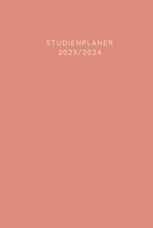 Studienplaner 2023/2024: Agenda für die Universität, Hochschule, Fachhochschule, oder Ausbildung mit Monats -und Wochenansicht sowie viel Platz für ... Wochenkalender, Organizer) - Rostrosa