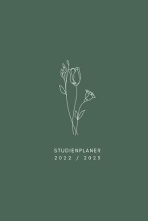 Studienplaner 2022/2023: Agenda für die Universität, Hochschule, Fachhochschule, oder Ausbildung mit Monats -und Wochenansicht sowie viel Platz für ... Organizer) - 2 (German Edition)