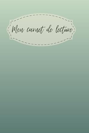 Mon carnet de lecture: Carnet de lecture
