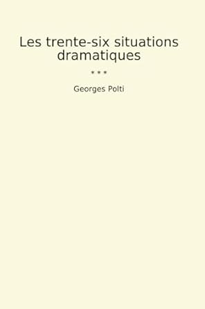 Les trente-six situations dramatiques