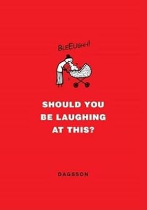 Should You Be Laughing at This?