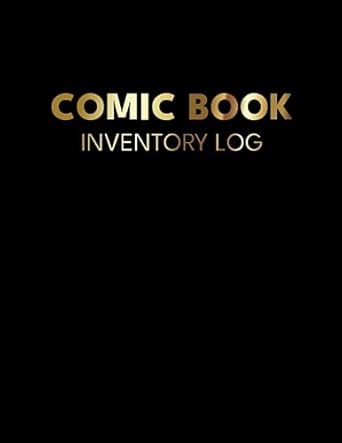 Comic Book Inventory Log: The Essential Guide for Organizing Your Comic Book Collection