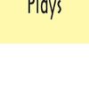 Plays
