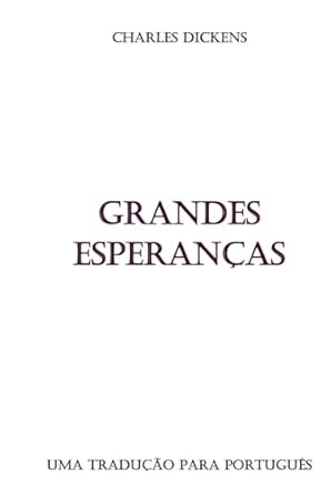 Grandes Esperanças: Uma Tradução para Português
