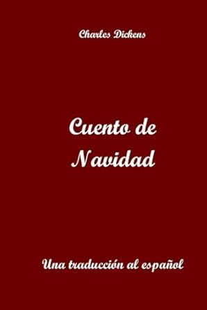 Cuento de Navidad: Una traducción al español (Spanish Edition)