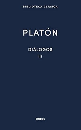 Diálogos III Platón: Fedón, Banquete y Fedro: 021
