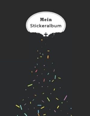 Mein Stickeralbum: Sträusel Mit beschichteten Seiten für das einfache Ablösen und Neugestalten eurer Stickersammlung,100 Seiten,leeres Stickerbuch zum ... Fellstickern zum Kleben & Fühlen .