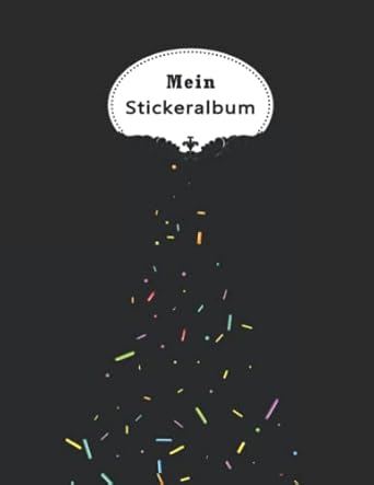 Mein Stickeralbum: Sträusel Mit beschichteten Seiten für das einfache Ablösen und Neugestalten eurer Stickersammlung,100 Seiten,leeres Stickerbuch zum ... Fellstickern zum Kleben & Fühlen .