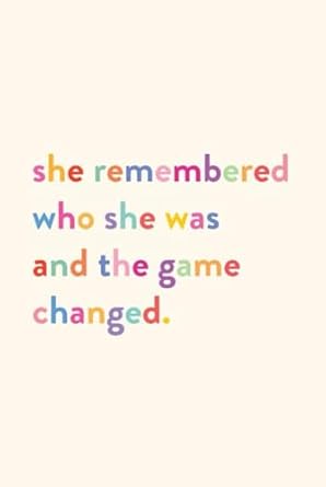 She Remembered Who She Was Journal