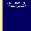 Non toccarmi! quaderno a righe per appunti furiosi di persone che non sanno gestire la rabbia: notebook per chi o bisbiglia o urla, chi si sente il lupo della favola o semplicemente rotto