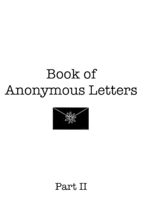 Book of Anonymous Letters Part II