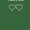 A Season Of Spring: Love Poems And Love Messages Exploring The Gift Of Love - 90 Days Of Love Poetry & Prose (The Four Seasons Of Love Poetry Books)
