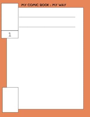 My Comic Book: My Way: the ultimate blank canvas for comic book enthusiasts!