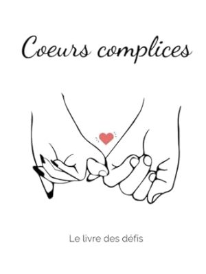 Coeurs complices : le livre des défis: Le couple challenge book français