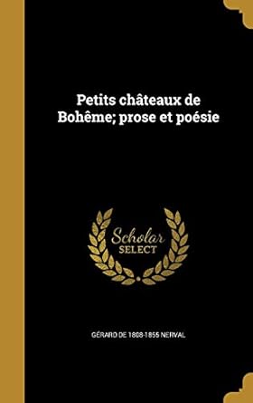 Petits châteaux de Bohême; prose et poésie