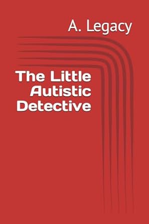 The Little Autistic Detective