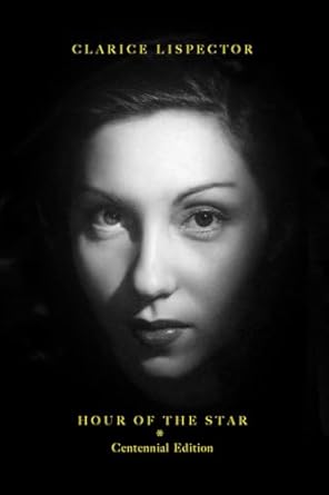 The Hour of the Star – 100th Anniversary Edition