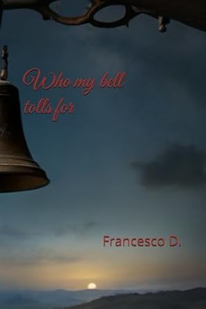 Who my bell tolls for