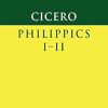 Cicero: Philippics 1-2: Philippics I-II
