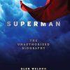 Superman: The Unauthorized Biography