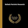 Ballads Patriotic Romantic
