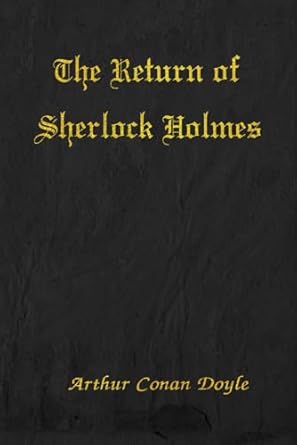The Return of Sherlock Holmes: With original illustrations - annotated