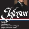 Thomas Jefferson: Writings (LOA #17)