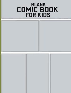 Comic Book For Kids: Blank comic book for kids 6-12 notebook for draw cute Cartoon And Story