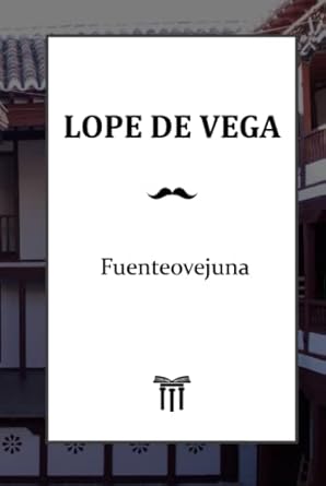 Fuenteovejuna (Spanish Edition)