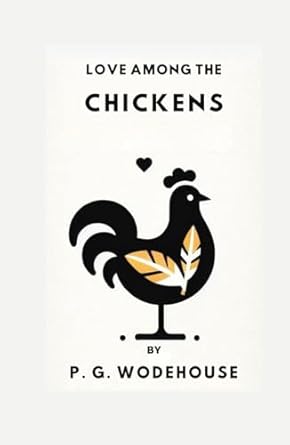 Love Among the Chickens