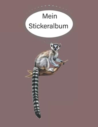 Mein Stickeralbum: stickeralbum leer zum sammeln von Stickern/stickeralbum leer Lemuren /Geschenke für Jungen und Mädchen/Kein Silikonpapier zum wieder abziehen.