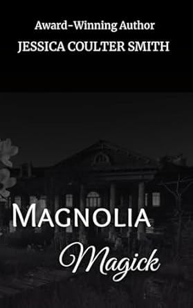 Magnolia Magick (alternate cover)
