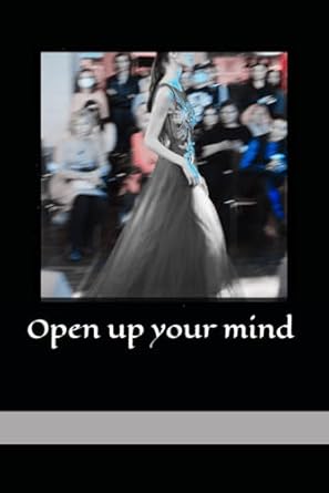 Open up your mind