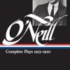 Eugene O'Neill: Complete Plays Vol. 1 1913-1920 (LOA #40)