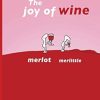 Merlot merlittle: The joy of wine