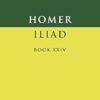 Homer: The Iliad Book 24: Iliad Book XXIV