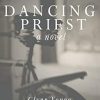 Dancing Priest: Book 1 in the Dancing Priest Series