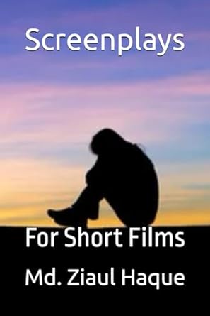 Screenplays: For Short Films