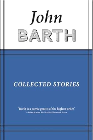 Collected Stories: John Barth