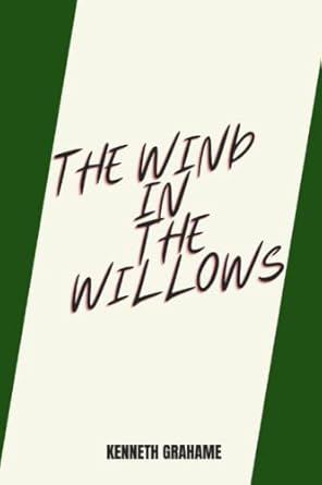 The Wind in the Willows by kenneth grahame