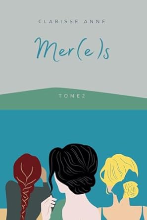 MER(E)S - Tome 2